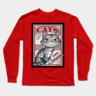 Cute Gray Tabby with gray, red,black, Cats are Amazing Long Sleeve T-Shirt